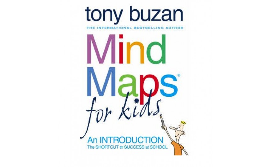 Mind Maps for Kids : An Introduction by Tony Buzan